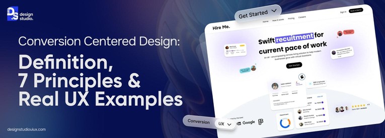 Conversion Centered Design: Definition, 7 Principles & Examples