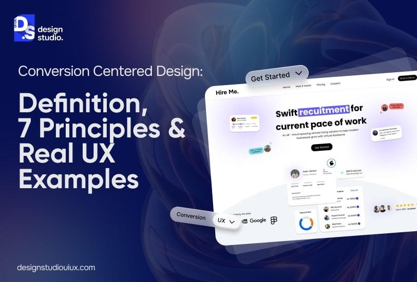 Conversion Centered Design: Definition, 7 Principles & UX Examples