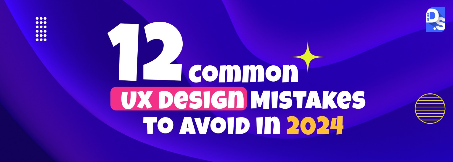 Common UX Design Mistakes to avoid in 2025